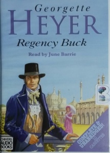 Regency Buck written by Georgette Heyer performed by June Barrie on Cassette (Unabridged)